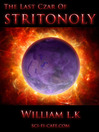 The Last Czar of Stritonoly The Stritonoly Chronicles, Book 3 by William L. K. eBook